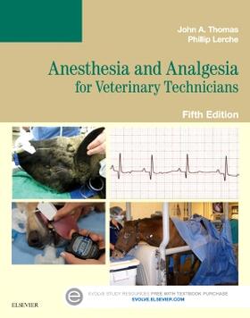 Thomas / Lerche | Thomas, J: Anesthesia and Analgesia for Veterinary Technicia | Buch | 978-0-323-24971-3 | sack.de