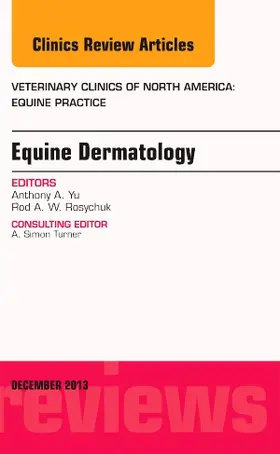 Rosychuk / Yu |  Equine Dermatology, an Issue of Veterinary Clinics: Equine Practice | Buch |  Sack Fachmedien
