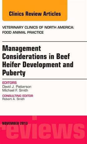 Patterson / Smith |  Beef Heifer Development, an Issue of Veterinary Clinics: Food Animal Practice | Buch |  Sack Fachmedien