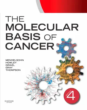 Mendelsohn MD / Mendelsohn / Howley MD |  The Molecular Basis of Cancer E-Book | eBook | Sack Fachmedien