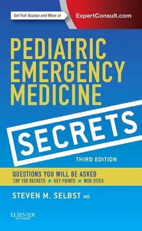 Selbst | Pediatric Emergency Medicine Secrets | Buch | 978-0-323-26284-2 | www.sack.de