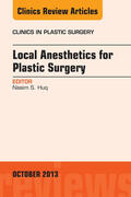 Huq |  Local Anesthesia for Plastic Surgery, An Issue of Clinics in Plastic Surgery, | eBook | Sack Fachmedien