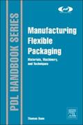 Dunn |  Manufacturing Flexible Packaging | Buch |  Sack Fachmedien