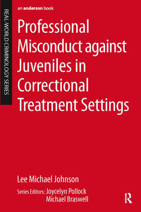 Johnson | Professional Misconduct against Juveniles in Correctional Treatment Settings | Buch | 978-0-323-26452-5 | sack.de