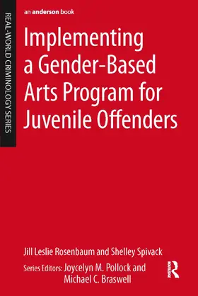 Rosenbaum / Spivack | Implementing a Gender-Based Arts Program for Juvenile Offenders | Buch | 978-0-323-26502-7 | sack.de
