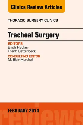 Detterbeck |  Tracheal Surgery, An Issue of Thoracic Surgery Clinics | eBook | Sack Fachmedien