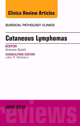 Subtil |  Cutaneous Lymphomas, An Issue of Surgical Pathology Clinics | Buch |  Sack Fachmedien