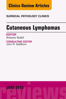 Subtil |  Cutaneous Lymphomas, An Issue of Surgical Pathology Clinics | eBook | Sack Fachmedien