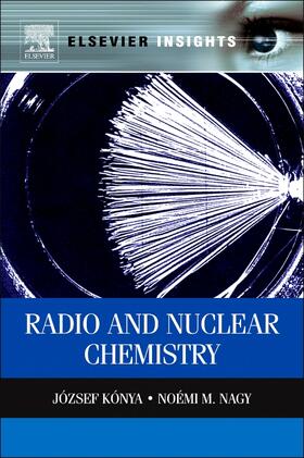 Konya / Nagy | Nuclear and Radiochemistry | Buch | 978-0-323-28245-1 | sack.de