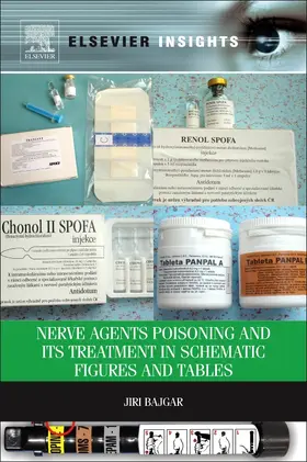 Bajgar | Nerve Agents Poisoning and its Treatment in Schematic Figures and Tables | Buch | 978-0-323-28249-9 | sack.de