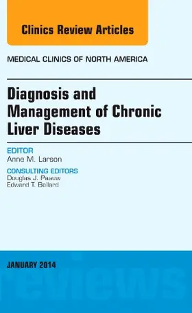 Larson |  Diagnosis and Management of Chronic Liver Diseases, an Issue of Medical Clinics | Buch |  Sack Fachmedien