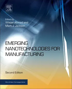 Ahmed / Jackson | Emerging Nanotechnologies for Manufacturing | Buch | 978-0-323-28990-0 | sack.de
