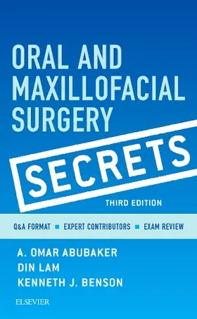 Abubaker / Lam / Benson | Oral and Maxillofacial Surgery Secrets | Buch | 978-0-323-29430-0 | www.sack.de