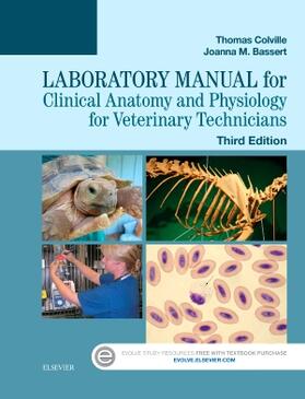 Colville / Bassert | Laboratory Manual for Clinical Anatomy and Physiology for Veterinary Technicians | Buch | 978-0-323-29475-1 | sack.de