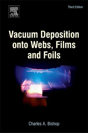 Bishop |  Vacuum Deposition onto Webs, Films and Foils | Buch |  Sack Fachmedien