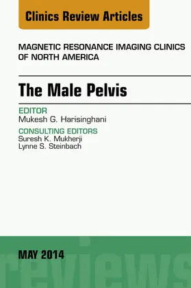 Harisinghani |  MRI of the Male Pelvis, An Issue of Magnetic Resonance Imaging Clinics of North America | eBook | Sack Fachmedien