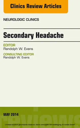 Evans |  Secondary Headache, An Issue of Neurologic Clinics | eBook | Sack Fachmedien