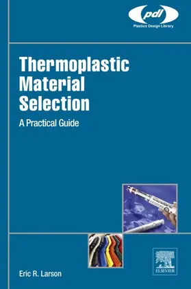 Larson |  Thermoplastic Material Selection | eBook | Sack Fachmedien