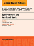  Syndromes of the Head and Neck, An Issue of Atlas of the Oral & Maxillofacial Surgery Clinics, | eBook | Sack Fachmedien