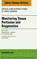 Hamlin |  Monitoring Tissue Perfusion and Oxygenation, An Issue of Critical Nursing Clinics, | eBook | Sack Fachmedien