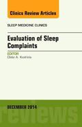 Kushida |  Evaluation of Sleep Complaints, An Issue of Sleep Medicine Clinics | Buch |  Sack Fachmedien