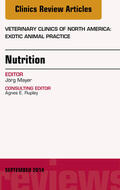 Mayer |  Nutrition, An Issue of Veterinary Clinics of North America: Exotic Animal Practice, | eBook | Sack Fachmedien