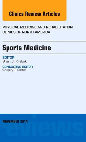 Krabak | Sports Medicine, an Issue of Physical Medicine and Rehabilitation Clinics of North America | Buch | 978-0-323-32385-7 | www.sack.de