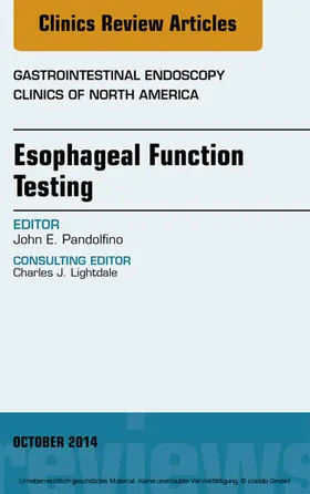 Pandolfino |  Esophageal Function Testing, An Issue of Gastrointestinal Endoscopy Clinics, E-Book | eBook | Sack Fachmedien