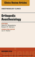 Elkassabany |  Orthopedic Anesthesia, An Issue of Anesthesiology Clinics, | eBook | Sack Fachmedien