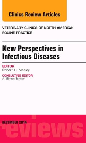 Mealey | New Perspectives in Infectious Diseases, an Issue of Veterinary Clinics of North America: Equine Practice | Buch | 978-0-323-32686-5 | sack.de