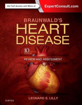 Lilly | Braunwald's Heart Disease Review and Assessment | Buch | 978-0-323-34134-9 | sack.de
