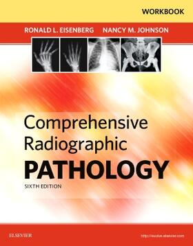 Eisenberg / Johnson | Workbook for Comprehensive Radiographic Pathology | Buch | 978-0-323-35325-0 | sack.de