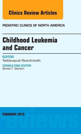 Ravindranath |  Childhood Leukemia and Cancer, An Issue of Pediatric Clinics | Buch |  Sack Fachmedien