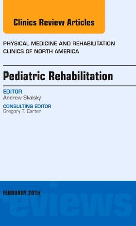 Skalsky |  Pediatric Rehabilitation, An Issue of Physical Medicine and Rehabilitation Clinics of North America | Buch |  Sack Fachmedien