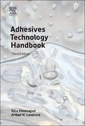 Ebnesajjad / Landrock | Adhesives Technology Handbook | Buch | 978-0-323-35595-7 | www.sack.de