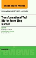 Cisneros Farrar |  Transformational Tool Kit for Front Line Nurses, an Issue of Nursing Clinics of North America | Buch |  Sack Fachmedien