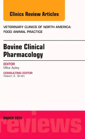Apley |  Bovine Clinical Pharmacology, an Issue of Veterinary Clinics of North America: Food Animal Practice | Buch |  Sack Fachmedien