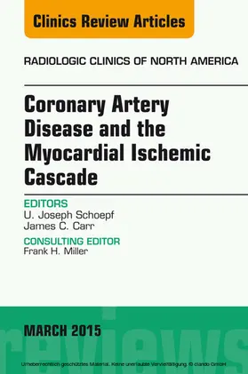 Schoepf |  Coronary Artery Disease and the Myocardial Ischemic Cascade, An Issue of Radiologic Clinics of North America | eBook | Sack Fachmedien