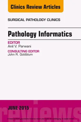 Parwani |  Pathology Informatics, An Issue of Surgical Pathology Clinics | eBook | Sack Fachmedien