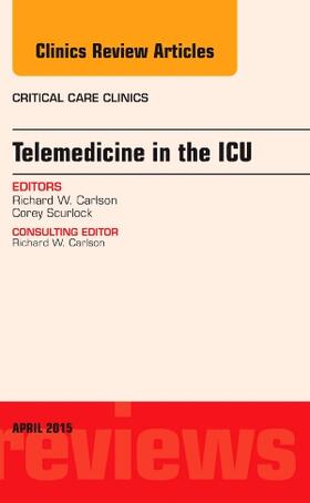 Carlson |  Telemedicine in the ICU, An Issue of Critical Care Clinics | Buch |  Sack Fachmedien