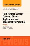 Pu |  Fat Grafting: Current Concept, Clinical Application, and Regenerative Potential, An Issue of Clinics in Plastic Surgery | Buch |  Sack Fachmedien
