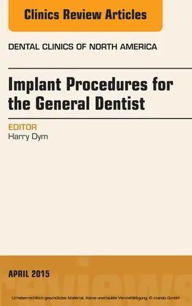 Dym |  Implant Procedures for the General Dentist, An Issue of Dental Clinics of North America | eBook | Sack Fachmedien