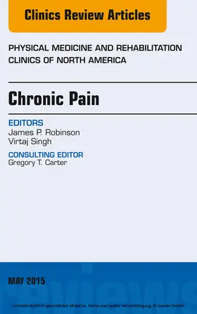 Robinson |  Chronic Pain, An Issue of Physical Medicine and Rehabilitation Clinics of North America | eBook | Sack Fachmedien
