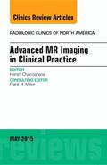 Chandarana |  Advanced MR Imaging in Clinical Practice, An Issue of Radiologic Clinics of North America | Buch |  Sack Fachmedien