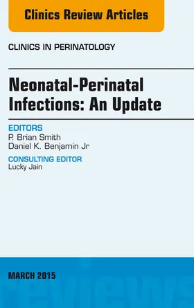 Smith |  Neonatal-Perinatal Infections: An Update, An Issue of Clinics in Perinatology | eBook | Sack Fachmedien
