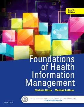 Davis / LaCour | Foundations of Health Information Management | Buch | 978-0-323-37811-6 | www.sack.de
