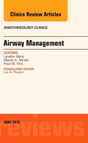 Mark |  Airway Management, An Issue of Anesthesiology Clinics | Buch |  Sack Fachmedien