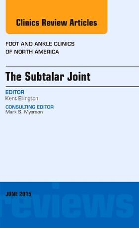 Ellington |  The Subtalar Joint, An issue of Foot and Ankle Clinics of North America | Buch |  Sack Fachmedien