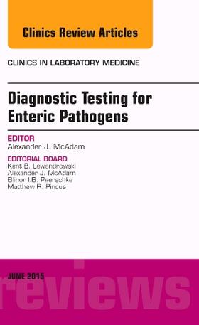 McAdam |  Diagnostic Testing for Enteric Pathogens, An Issue of Clinics in Laboratory Medicine | Buch |  Sack Fachmedien