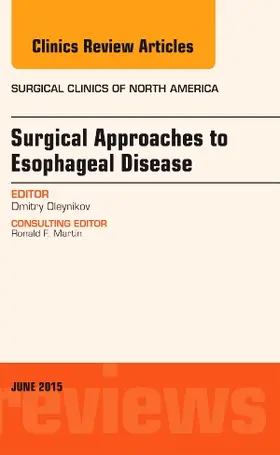 Oleynikov |  Surgical Approaches to Esophageal Disease, an Issue of Surgical Clinics | Buch |  Sack Fachmedien